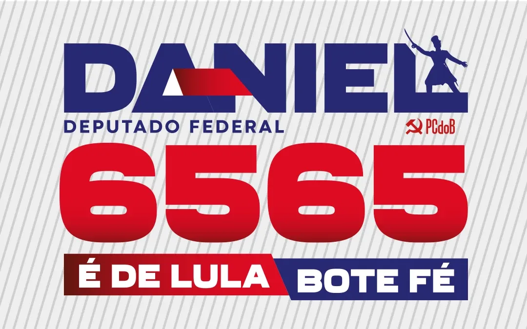 Daniel 6565, deputado federal pelo PCdoB — É de Lula, bote fé